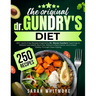 The Original Gundry's Diet: 250+ Lectin-Free Recipes Inspired by Dr. Steven Gundry's Teachings to Restore Gut Health, Burn Fat, Reduce Inflammation, a