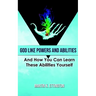 God Like Powers and Abilities: 2019 Revision