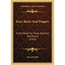 Ears, Brain And Fingers: A Text Book For Piano Teachers And Pupils (1914)