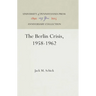The Berlin Crisis, 1958-1962