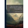 The History Of St. Giles And St. James, Volumes 1-2