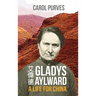 Gladys Aylward: A Life for China