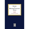 The History of Houston County, Texas