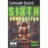 Console Quest: Sixth Generation: A History of Video Game Consoles