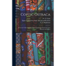 Coptic Ostraca: From the Collections of the Egypt Exploration Fund, the Cairo Museum and Others