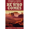 He Who Comes