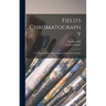 Field's Chromatography: a Treatise on Colours and Pigments for the Use of Artists
