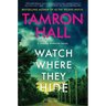 Watch Where They Hide: A Jordan Manning Novel