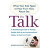 The Talk: What Your Kids Need to Hear from You about Sex