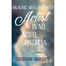 An Alert, Well-Hydrated Artist in No Acute Distress