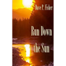 Run Down the Sun