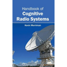 Handbook of Cognitive Radio Systems