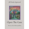 Open The Gate: Move into a life of infinite possibilities