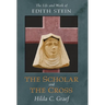 The Scholar and the Cross: The Life and Work of Edith Stein