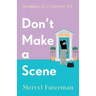 Don't Make A Scene: Struggles of a Celebrity PA