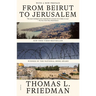 From Beirut to Jerusalem: (With a New Preface)