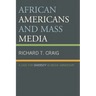 African Americans and Mass Media: A Case for Diversity in Media Ownership