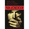 Silenced! Academic Freedom, Scientific Inquiry, and the First Amendment under Siege in America