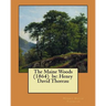 The Maine Woods (1864) by: Henry David Thoreau