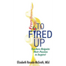 From Burned Out to Fired Up: Teachers Reignite Their Passion to Inspire!