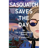 Sasquatch Saves the Day