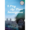 I Pity the Poor Immigrant