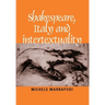 Shakespeare, Italy and Intertextuality