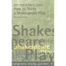 How to Study a Shakespeare Play