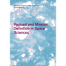 Payload and Mission Definition in Space Sciences