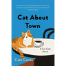 Cat about Town: A Cat Cafe Novel