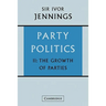 Party Politics: Volume 2: The Growth of Parties