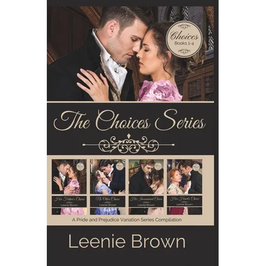 The Choices Series: A Pride and Prejudice Variation Series