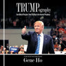 Trumpography: How Biblical Principles Paved the Way to the American Presidency