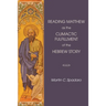 Reading Matthew as the Climactic Fulfillment of the Hebrew Story