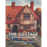 The Cottage in Interwar England: Class and the Picturesque