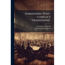 Harnessing Post-Conflict "Transitions": A Conceptual Primer