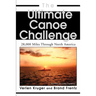 The Ultimate Canoe Challenge: 28,000 Miles Through North America