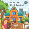 Every Pet Needs a Family: A Children's Book About Pet Adoption
