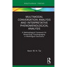 Multimodal Conversation Analysis and Interpretative Phenomenological Analysis: A Methodological Framework for Researching Translanguaging in Multiling