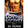 Loving Captivity