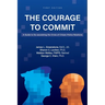 The Courage to Commit: A Guide to De-escalating the Crisis of Citizen-Police Relations
