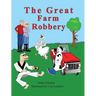The Great Farm Robbery