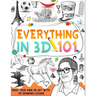 How To Draw Everything In 3D: learn how to draw 3D step by step