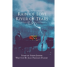 Rain of Love River of Tears