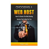 Choosing a Web Host: How to Choose the Web Hosting Service that is Best for You