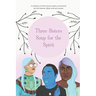 Three Sisters Soup for the Spirit
