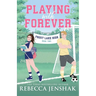 Playing with Forever