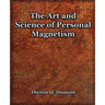 The Art and Science of Personal Magnetism (1913)