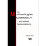 The Matthew Hughes Commentary & Biblical Contemplations