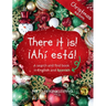 There it is! ｡Ahi esta! Christmas edition: A search and find book in English and Spanish